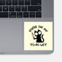 You're On My To-Do List-None-Glossy-Sticker-BridgeWalker