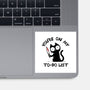 You're On My To-Do List-None-Glossy-Sticker-BridgeWalker