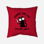 You're On My To-Do List-None-Removable Cover w Insert-Throw Pillow-BridgeWalker