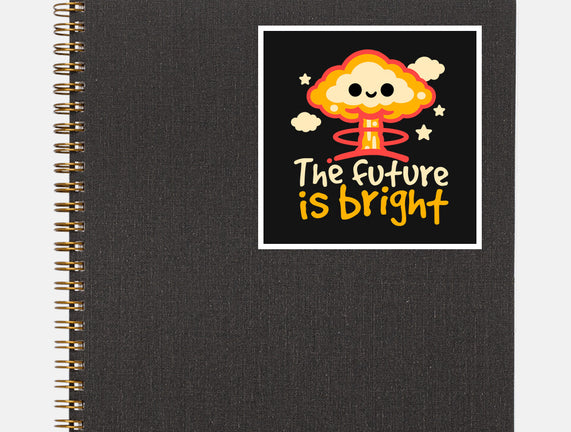 The Future Is Bright