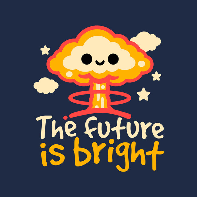 The Future Is Bright-None-Mug-Drinkware-NemiMakeit