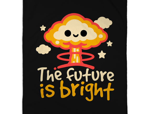 The Future Is Bright