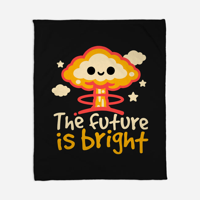 The Future Is Bright-None-Fleece-Blanket-NemiMakeit