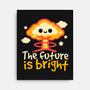 The Future Is Bright-None-Stretched-Canvas-NemiMakeit