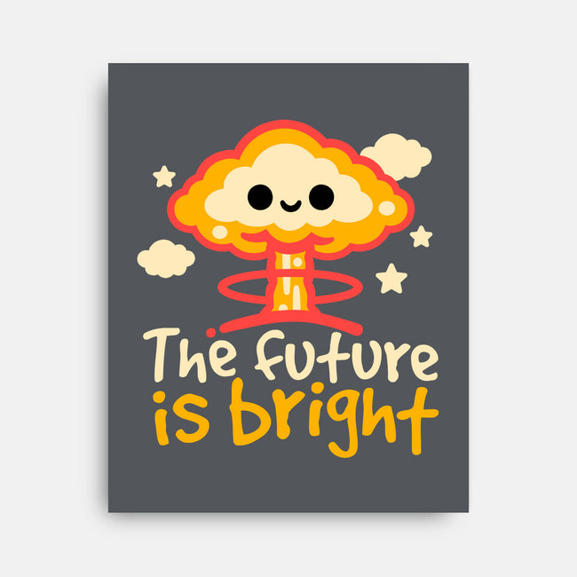 The Future Is Bright-None-Stretched-Canvas-NemiMakeit