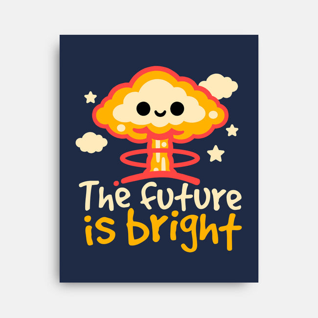 The Future Is Bright-None-Stretched-Canvas-NemiMakeit