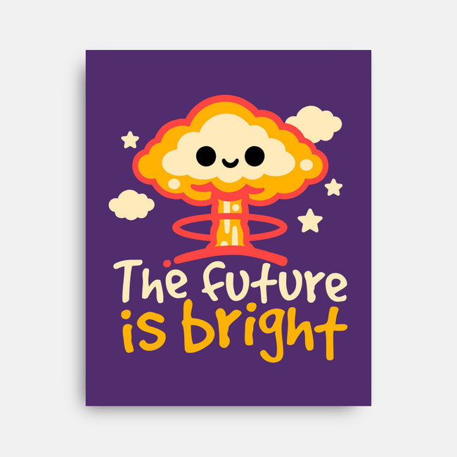 The Future Is Bright-None-Stretched-Canvas-NemiMakeit