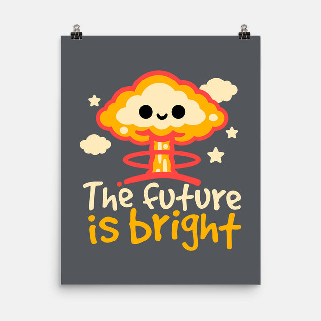 The Future Is Bright-None-Matte-Poster-NemiMakeit