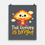 The Future Is Bright-None-Matte-Poster-NemiMakeit
