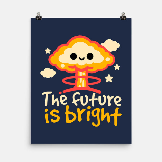 The Future Is Bright-None-Matte-Poster-NemiMakeit