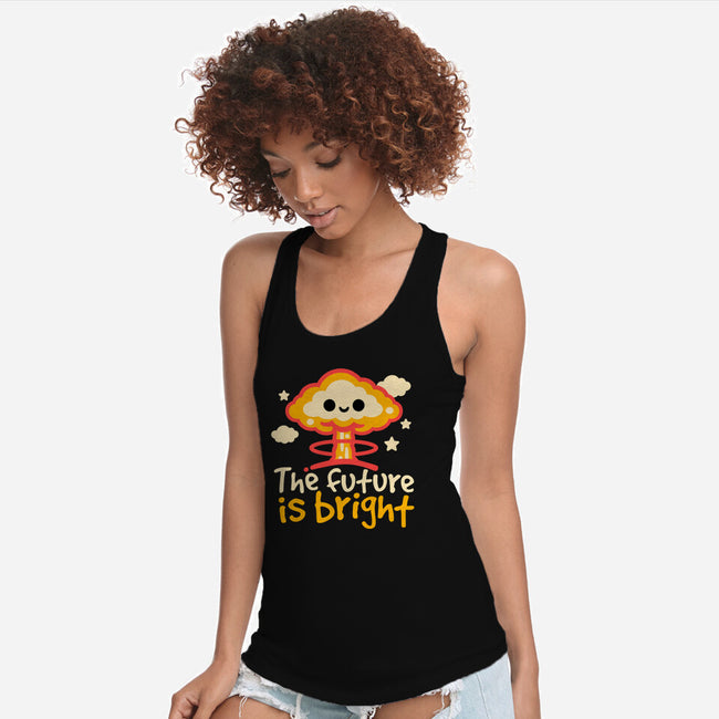 The Future Is Bright-Womens-Racerback-Tank-NemiMakeit