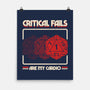 Critical Fails Are My Cardio-None-Matte-Poster-sachpica