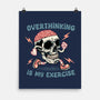 Over Thinking Is My Exercise-None-Matte-Poster-glitchygorilla