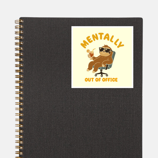 Mentally Out Of Office-None-Glossy-Sticker-Tri haryadi