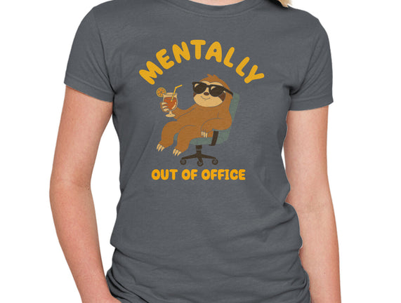 Mentally Out Of Office