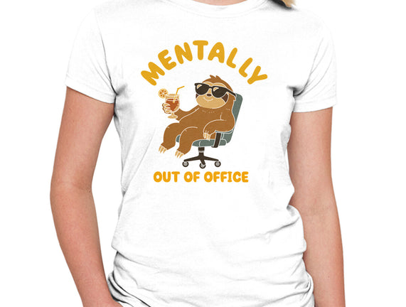Mentally Out Of Office