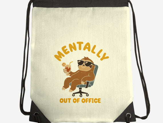 Mentally Out Of Office