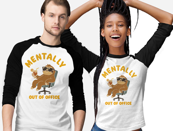 Mentally Out Of Office
