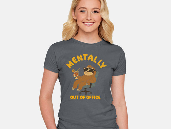 Mentally Out Of Office