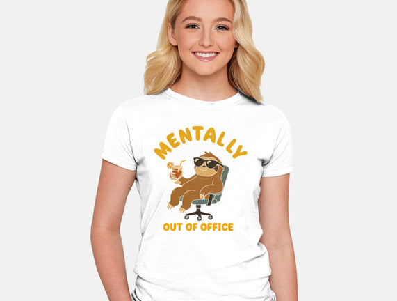 Mentally Out Of Office