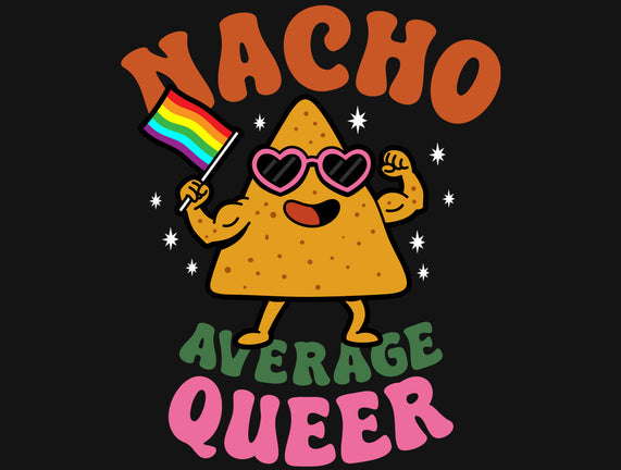 Nacho Average Queer