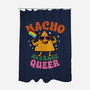 Nacho Average Queer-None-Polyester-Shower Curtain-Boggs Nicolas