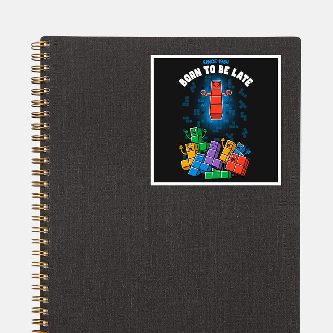 Born To Be Late-None-Glossy-Sticker-Tronyx79