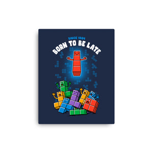 Born To Be Late