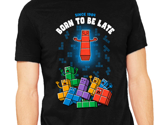 Born To Be Late