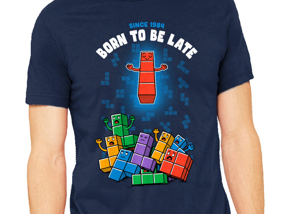 Born To Be Late