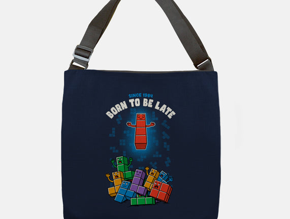 Born To Be Late