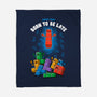 Born To Be Late-None-Fleece-Blanket-Tronyx79