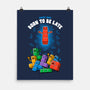 Born To Be Late-None-Matte-Poster-Tronyx79