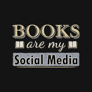 Books Are My Social Media