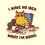 I Have No Idea What I Am Doing-None-Matte-Poster-kg07