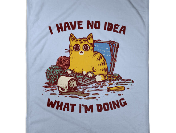 I Have No Idea What I Am Doing