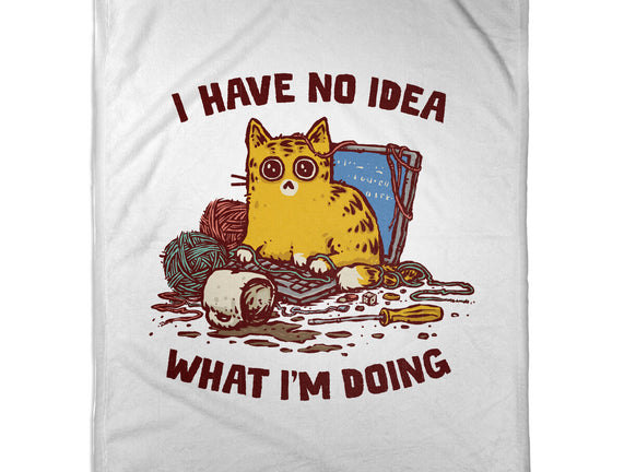 I Have No Idea What I Am Doing