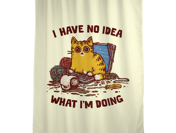 I Have No Idea What I Am Doing