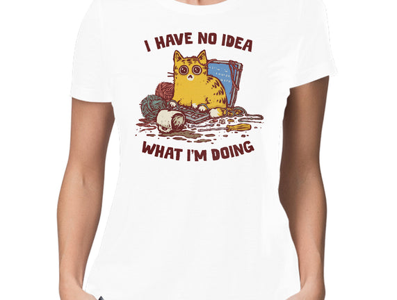 I Have No Idea What I Am Doing