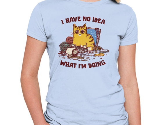 I Have No Idea What I Am Doing