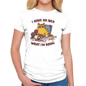 I Have No Idea What I Am Doing