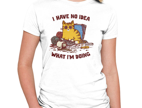 I Have No Idea What I Am Doing
