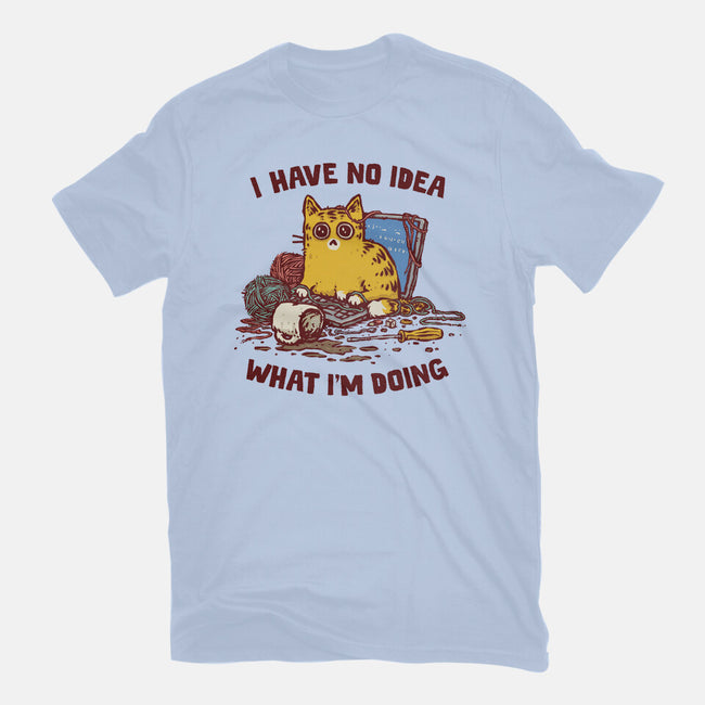 I Have No Idea What I Am Doing-Womens-Fitted-Tee-kg07