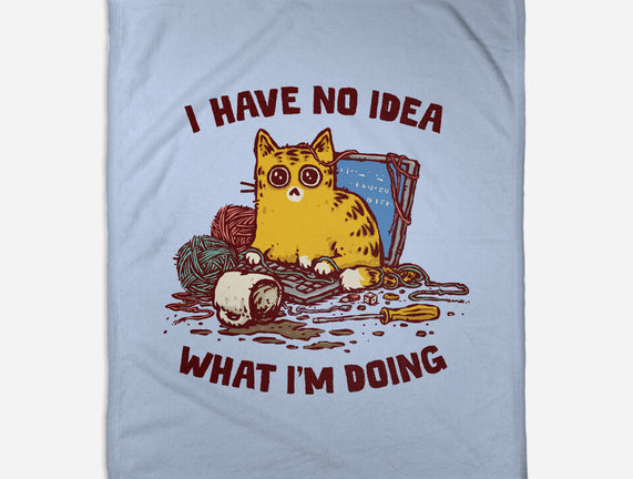 I Have No Idea What I Am Doing