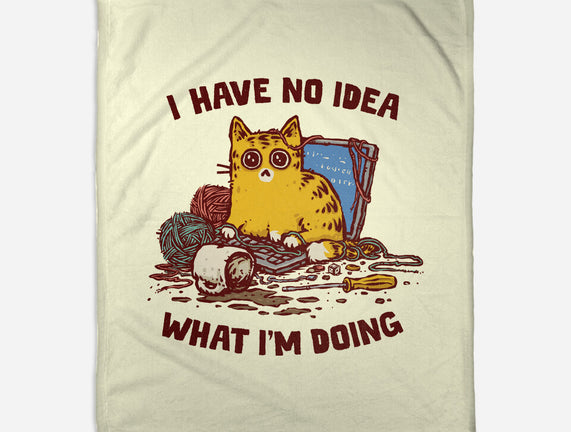 I Have No Idea What I Am Doing