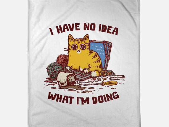 I Have No Idea What I Am Doing
