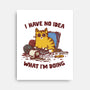 I Have No Idea What I Am Doing-None-Stretched-Canvas-kg07