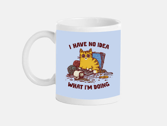 I Have No Idea What I Am Doing