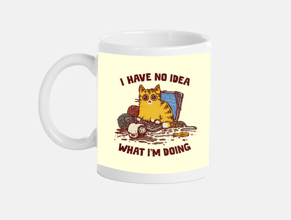 I Have No Idea What I Am Doing