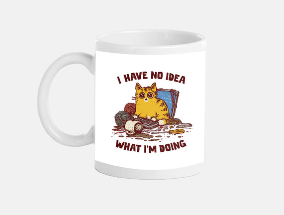 I Have No Idea What I Am Doing